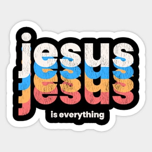 Jesus is Everything - Colorful Christian Sticker